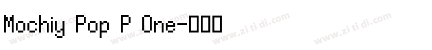 Mochiy Pop P One字体转换